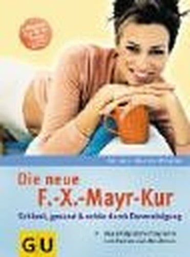 Die neue F.- X.- Mayr- Kur.