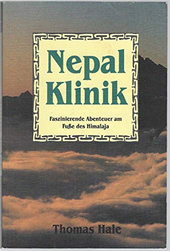 Nepal-Klinik : faszinierende Abenteuer am Fusse des Himalaja. [Übers. und Anh. von Friedemann Lux] / TELOS-Extra8