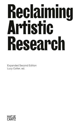 Reclaiming Artistic Research: Expanded Second Edition