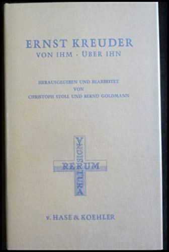 Ernst Kreuder: Von ihm, über ihn (Akademie der Wissenschaften und der Literatur. Klasse der Literatur)