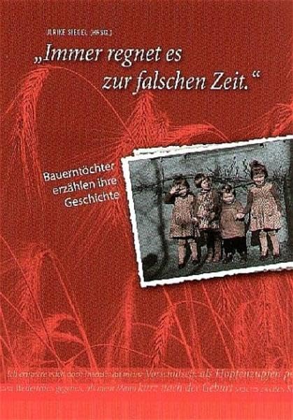 Immer regnet es zur falschen Zeit: Bauerntöchter erzählen ihre Geschichte