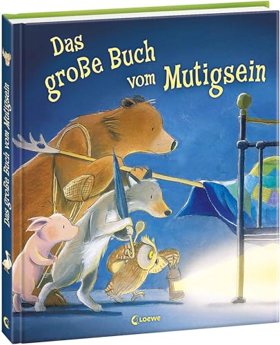 Das große Buch vom Mutigsein