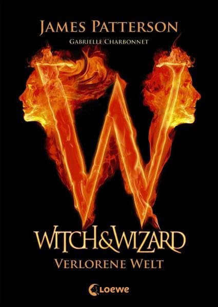 Patterson, J: Witch & Wizard 1 Verlorene Welt