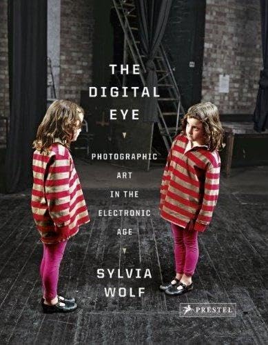 Digital Eye: Photographic Art in the Electronic Age