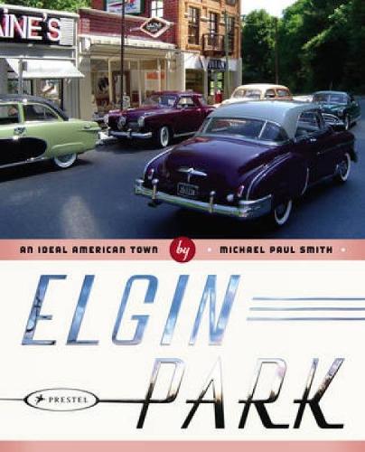 Elgin Park: an Ideal American Town
