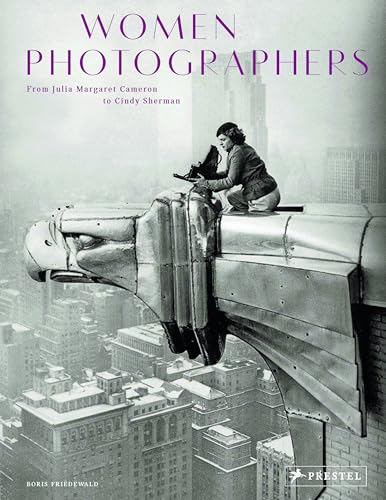 Women Photographers: From Julia Margaret Cameron to Cindy Sherman