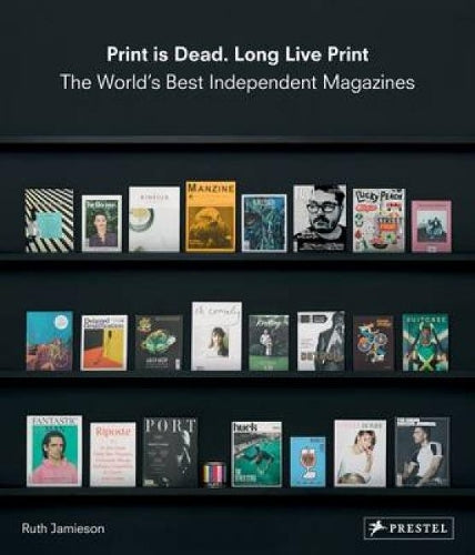 Print is Dead. Long Live Print