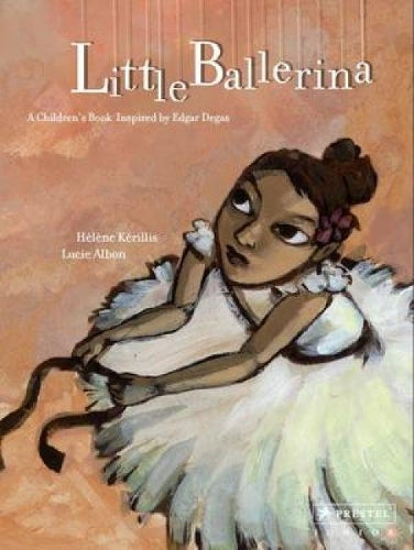 Little Ballerina: a Children's Book Inspired by Edgar Degas