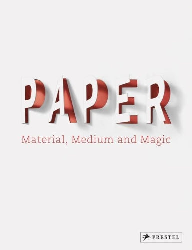 Paper: Material, Medium, Magic