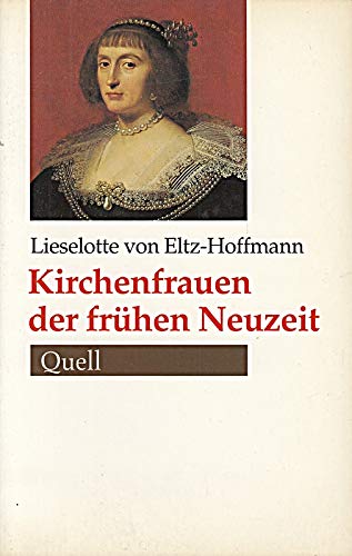 Kirchenfrauen der fr�hen Neuzeit