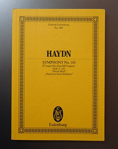 SYMPHONY NO.103 E FLAT MAJOR HOB.I:103 DRUM ROLL PAUKENWIRBEL-SINFONIE STUDY SCORE