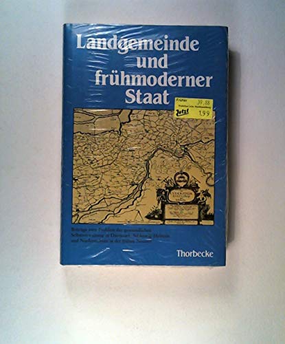 Landgemeinde und frühmoderner Staat: Beiträge zum Problem der gemeindlichen Selbstverwaltung in Dänemark, Schleswig-Holstein und Niedersachsen in der frühen Neuzeit (Kieler historische Studien)