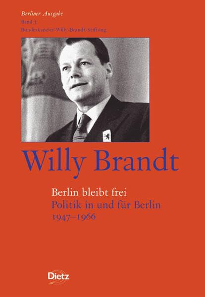 Willi Brandt. Berlin bleibt frei.