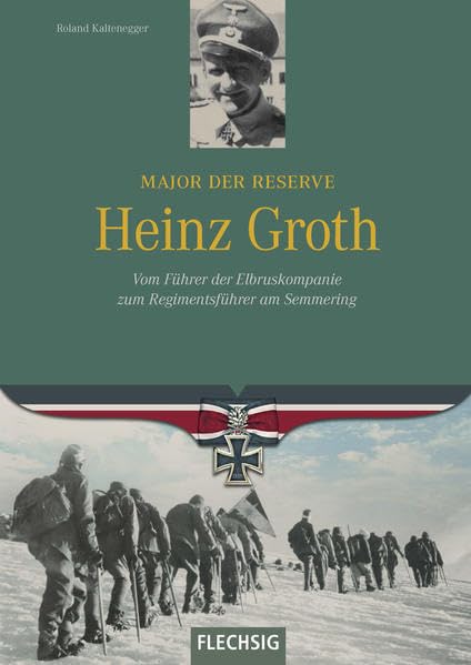 Kaltenegger, R: Major der Reserve Heinz Groth