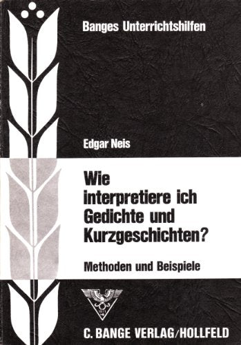 Wie interpretiere ich Gedichte und Kurzgeschichten?