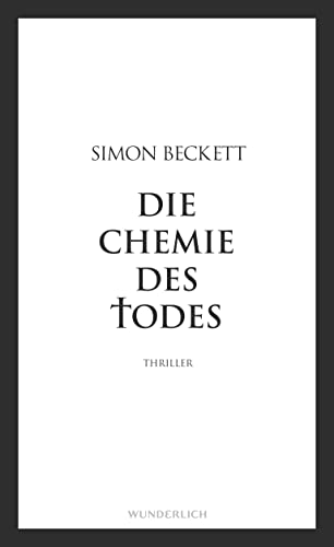 Die Chemie des Todes: Thriller