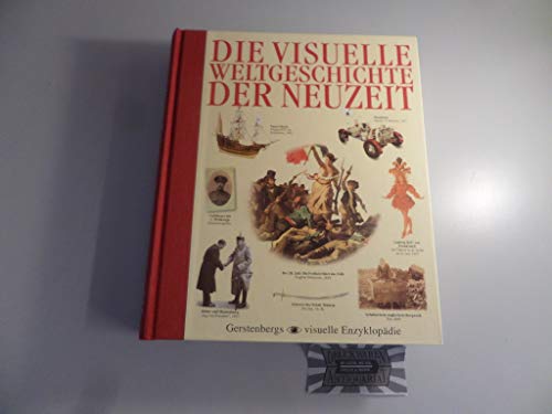 Die visuelle Weltgeschichte der Neuzeit.