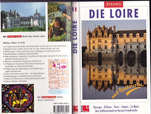 Die Loire. Bourges, Orlêans, Tours, Angers, Le Mans. Das Schlösserland im Herzen Frankreichs (Livre en allemand)