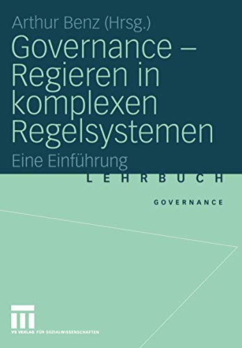 Governance - Regieren in komplexen Regelsystemen.