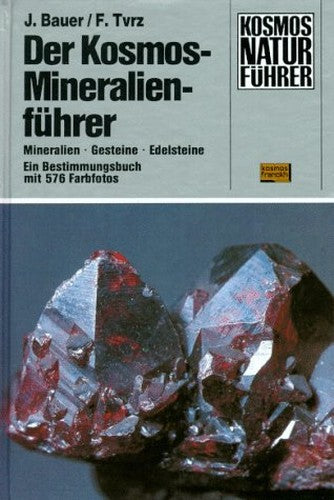 Der Kosmos - Mineralienführer. Sonderausgabe. Mineralien. Gesteine. Edelsteine. Ein Bestimmungsbuch