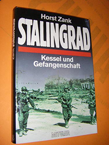 Stalingrad: Kessel Und Gefangenschaft