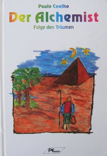 Der Alchemist. Folge den Träumen