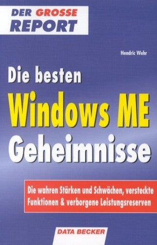 Der große Report. Die besten Windows ME Geheimnisse.