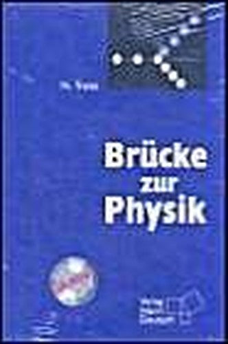 Brücke zur Physik. Buch und CD-ROM