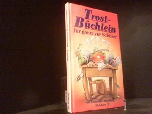 Trost-Büchlein für genervte Schüler