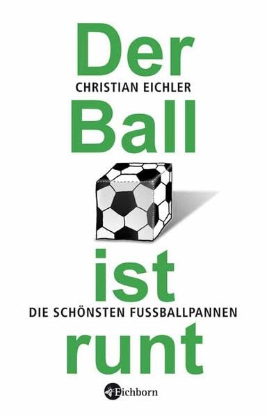Der Ball ist runt: Die schönsten FuÃŸballpannen