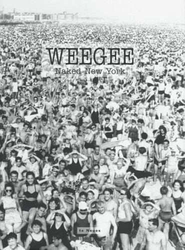 Weegee: Naked New York