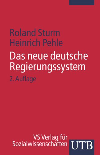Das neue deutsche Regierungssystem.