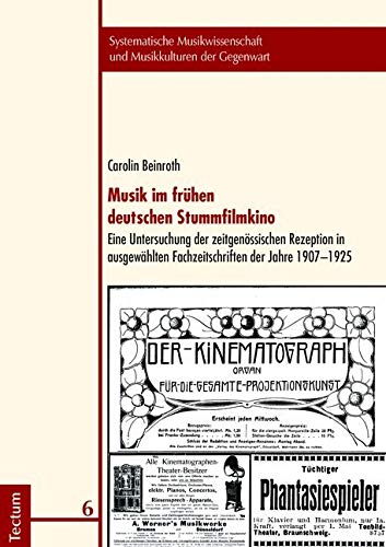 Musik Im Fruhen Deutschen Stummfilmkino