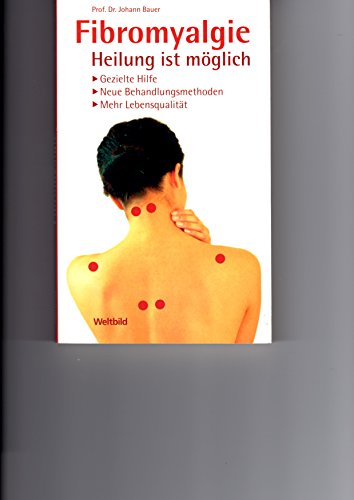 Fibromyalgie - Heilung ist möglich (Livre en allemand)