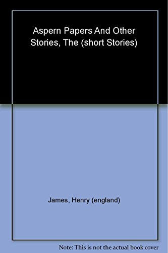 "The Aspern Papers" and Other Stories