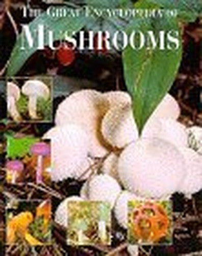 The Great Encyclopaedia to Mushrooms