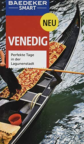Baedeker SMART Reiseführer Venedig: Perfekte Tage in der Lagunenstadt ...