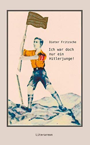 Ich war doch nur ein Hitlerjunge!