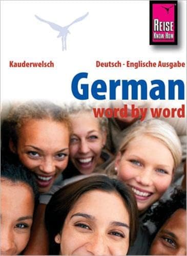 Reise Know-How German - word by word (Deutsch als Fremdsprache, englische Ausgabe): Kauderwelsch-Band 46
