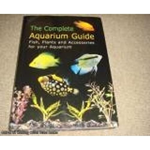 The Complete Aquarium Guide