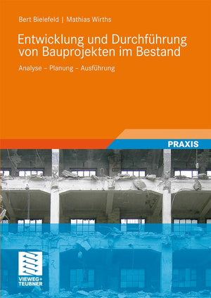 Entwicklung und Durchfuhrung von Bauprojekten im Bestand