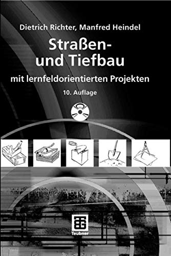 Straßen- und Tiefbau: mit lernfeldorientierten Projekten