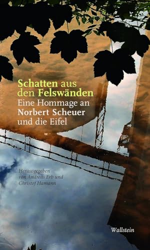 Schatten aus den Felswänden: Eine Hommage an Norbert Scheuer und die Eifel