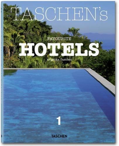 Taschen's Favourite Hotels