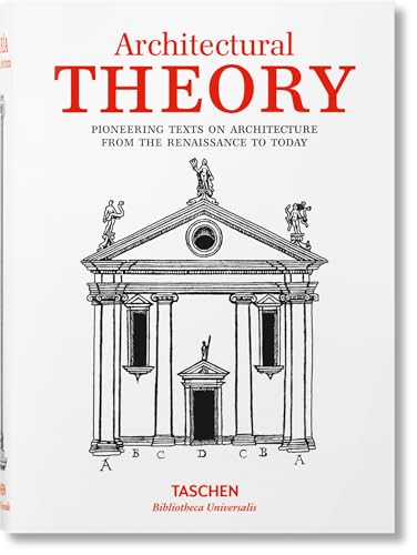 Architectural Theory. Pioneering Texts on Architecture from the Renaissance to Today