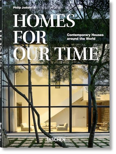 Homes For Our Time. Contemporary Houses around the World. 45th Ed.