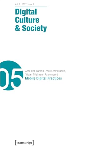 Digital Culture & Society (DCS) Vol. 3, Issue 2/ – Mobile Digital Practices