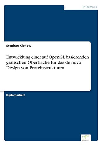 Entwicklung einer auf OpenGL basierenden grafischen Oberfläche für das de novo Design von Proteinstrukturen