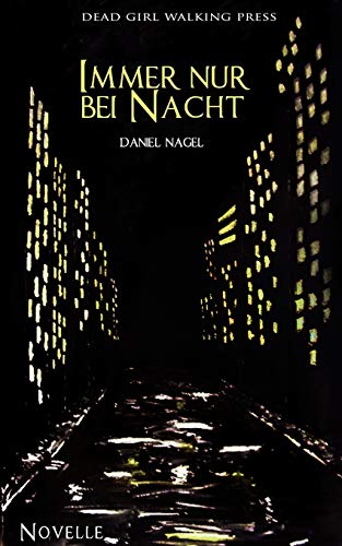 Immer nur bei Nacht