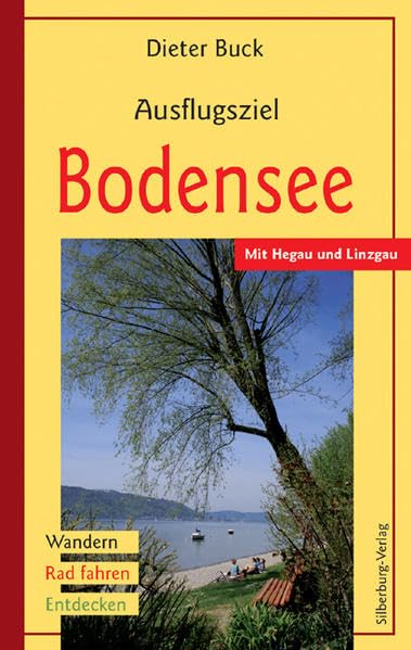 Ausflugsziel Bodensee: Mit Hegau und Linzgau. Wandern, Rad fahren, Entdecken